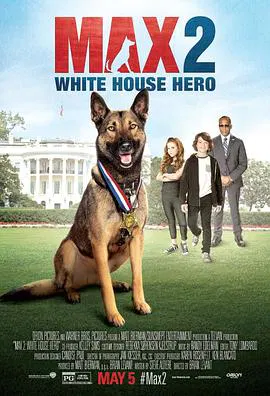【剧情片】军犬麦克斯2白宫英雄